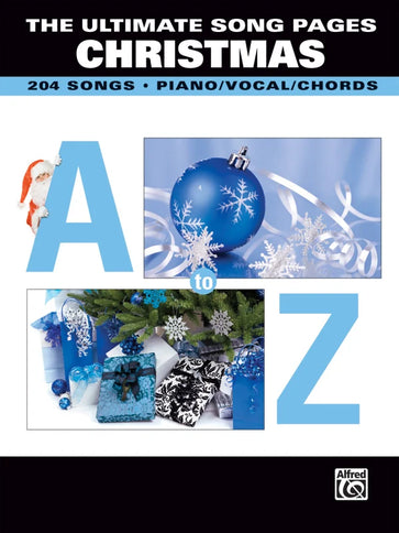 The Ultimate Song Pages Christmas: A to Z [Piano/Vocal/Chords]