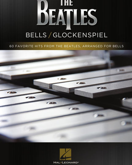 The Beatles - Bells/Glockenspiel - 60 Favorite Hits from the Beatles, Arranged for Bells