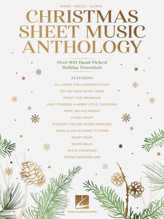 Christmas Sheet Music Anthology - Over 100 Hand-Picked Holiday Essentials