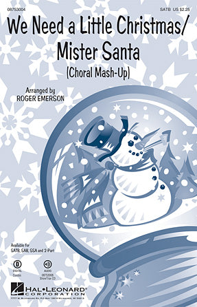 We Need a Little Christmas/Mister Santa - (Choral Mash-up)
