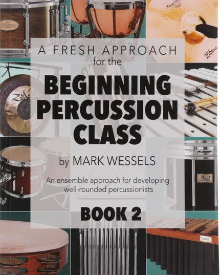Fresh Approach Beginning Percussion Class Book 2