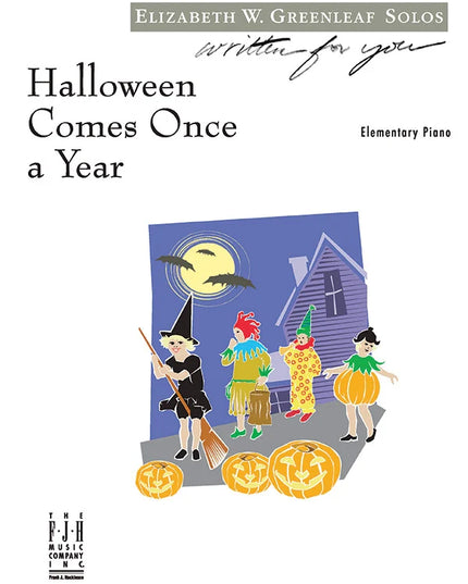 Halloween Comes Once a Year