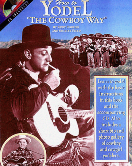 How to Yodel the Cowboy Way