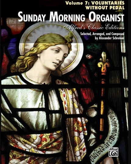 Sunday Morning Organist, Volume 7: Voluntaries Without Pedal [Organ]